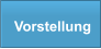 Vorstellung